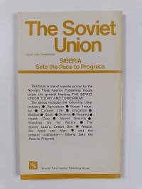 The Soviet Union Today and Tomorrow : Siberia - Sets the Pace to Progress