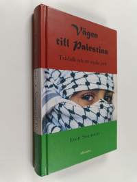Vägen till Palestina : två folk och ett stycke jord