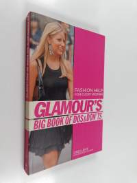 Glamour&#039;s Big Book of Dos &amp; Don&#039;ts - Fashion Help for Every Woman