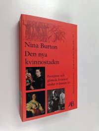 Den nya kvinnostaden : pionjärer och glömda kvinnor under tvåtusen år