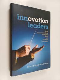 Innovation Leaders - How Senior Executives Stimulate, Steer and Sustain Innovation