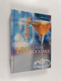 150 Classic Cocktails