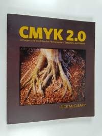 CMYK 2.0 - A Cooperative Workflow for Photographers, Designers, and Printers