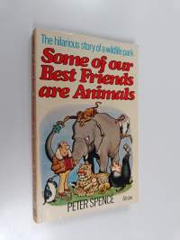Some of Our Best Friends are Animals