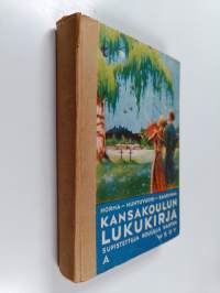 Kansakoulun lukukirja supistettuja kouluja varten A : Ensimmäisen ja toisen vuosiluokan lukukirja