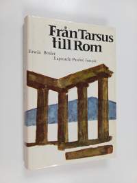 Från Tarsus till Rom : resor i aposteln Paulus&#039; spår