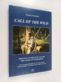 Call of the wild : defense of pristine nature treasure of tomorrow