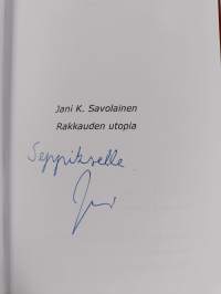 Rakkauden utopia (signeerattu, tekijän omiste)