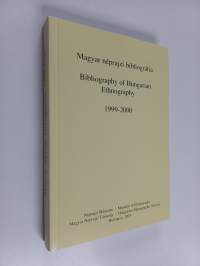 Bibliography of Hungarian ethnography 1999-2000