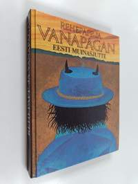 Rehepapp ja Vanapagan : eesti muinasjutte