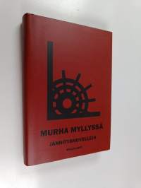 Murha myllyssä : jännitysnovelleja (signeerattu, tekijän omiste)