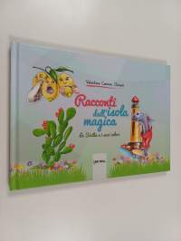 Racconti dall&#039;isola magica. La Sicilia e i suoi colori