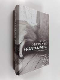 Frantumaglia : papers: 1991-2003, tesserae: 2003-2007, letters: 2011-2016 - Papers: 1991-2003, tesserae: 2003-2007, letters: 2011-2016 - Writer&#039;s journey