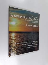 Notes from a Skipper&#039;s Log Book : An Account of New Zealand&#039;s Bay of Islands (signeerattu, tekijän omiste)