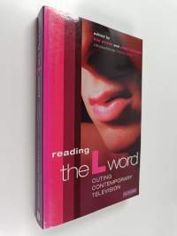 Reading &#039;The L Word&#039; - Outing Contemporary Television