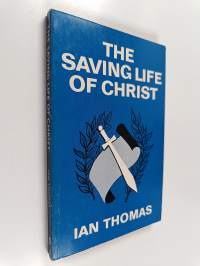 The Saving Life of Christ