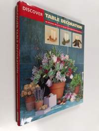 Discover table decoration : 40 original projects to build your table arranging skills