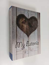 My Estonia : Passport forgery, meat jelly eaters and other stories