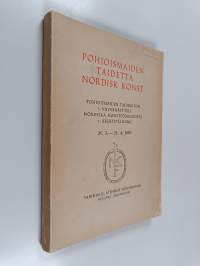 Pohjoismaiden taidetta : pohjoismaiden taideliiton 5 vuosinäyttely = Nordisk konst : nordiska konstförbundets 5 årsutställning : 25.3-23.4.1950