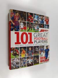 101 great football players : the best players in the game today