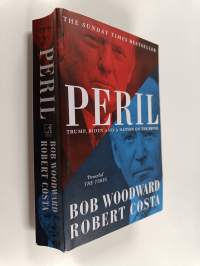 Peril : Trump, Biden and a nation on the brink - Trump, Biden and a nation on the brink