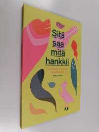 Sitä saa mitä hankkii : visuaalisen viestinnän hankintaopas
