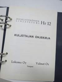 Lokomo - Valmet Dieselsähköinen linjaveturi Hr 12 kuljettajan ohjekirja / käyttöohjekirja