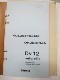 Valmet Dv 12 veturi kuljettajan ohjekirja / käyttöohjekirja