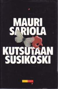 Kutsutaan Susikoski, 2005. Yhteisnide,  sisältää neljä Susikoski -romaania.
