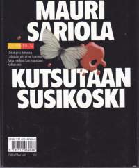 Kutsutaan Susikoski, 2005. Yhteisnide,  sisältää neljä Susikoski -romaania.