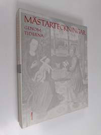 Mästarteckningar genom tiderna : 1 : italienska teckningar : från 1300-talets förra hälft till Sandro Botticelli