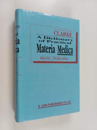 Dictionary of Practical Materia Medica Volume 2 : Iberis - Pediculus