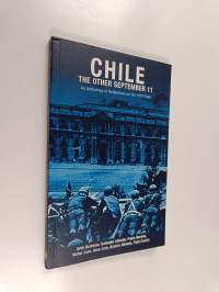 Chile : The Other September 11 : an Anthology of Reflections on the 1973 Coup