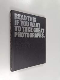 Read this if you want to take great photographs