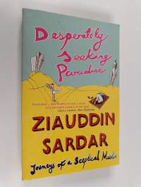 Desperately Seeking Paradise - Journeys of a Sceptical Muslim