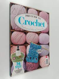 Pro Guide to Crochet - Beading, Cables, Colourwork