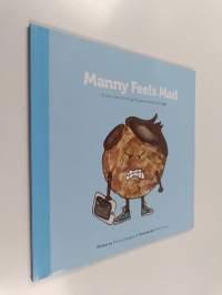 Manny feels mad : a story about hitting the pause button on anger
