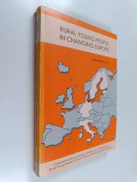 Rural young people in changing Europe : comparative study of living conditions and participation of rural young people in Estonia, Finland, Germany, Italy and Sweden