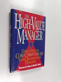 The High-value Manager : Developing the Core Competencies Your Organization Demands