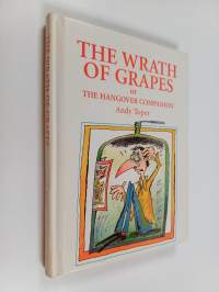 The Wrath of Grapes - Or the Hangover Companion