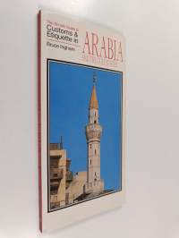 The simple guide to customs and etiquette in Arabia and the Gulf States - Customs &amp; etiquette series - Arabia and the Gulf States