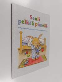 Sauli pelkää pimeää