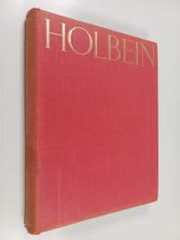 The paintings of Hans Holbein