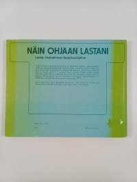 Näin ohjaan lastani : lasten itsehallinnan harjoitusohjelma