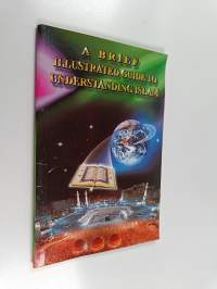 A Brief Illustrated Guide to Understanding Islam