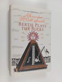Bertie plays the blues : a 44 Scotland Street novel