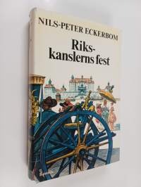 Rikskanslerns fest : en barock historia