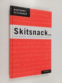 Skitsnack : bland vännerna, i familjen, bland arbetskamraterna