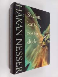 Svalan, katten, rosen, döden : kriminalroman