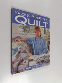 10-20-30 Minutes to Quilt
